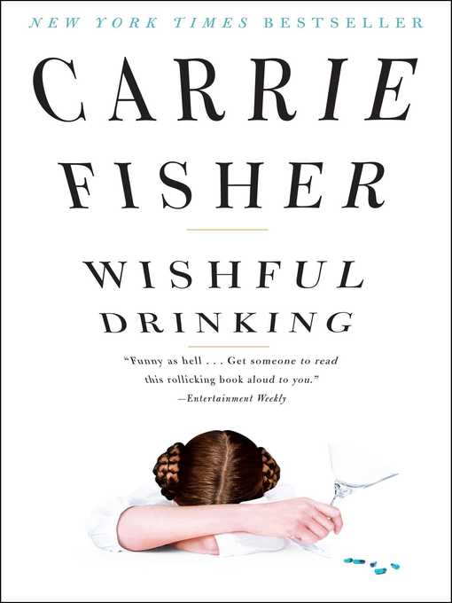 Title details for Wishful Drinking by Carrie Fisher - Available